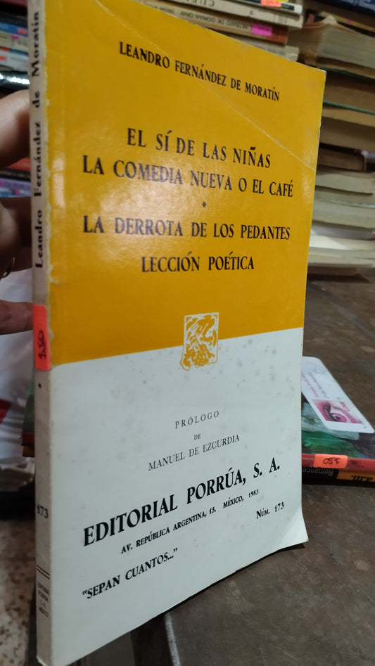 EL SI DE LAS NIÑAS LA COMEDIA NUEVA O EL CAFE Y LA DERROTA DE LOS PEDANTES LECCION POETICA LIBRO USADO NOVELAS ALDAMA