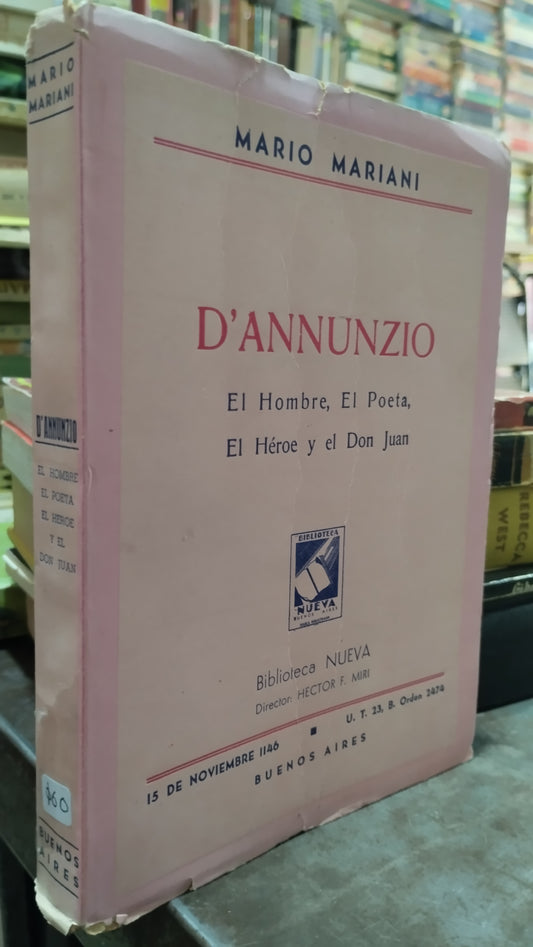 D ANNUNZIO EL HOMBRE EL POETA EL HEROE Y EL DON JUAN POR MARIO MARIANI LIBRO USADO NOVELAS ALDAMA