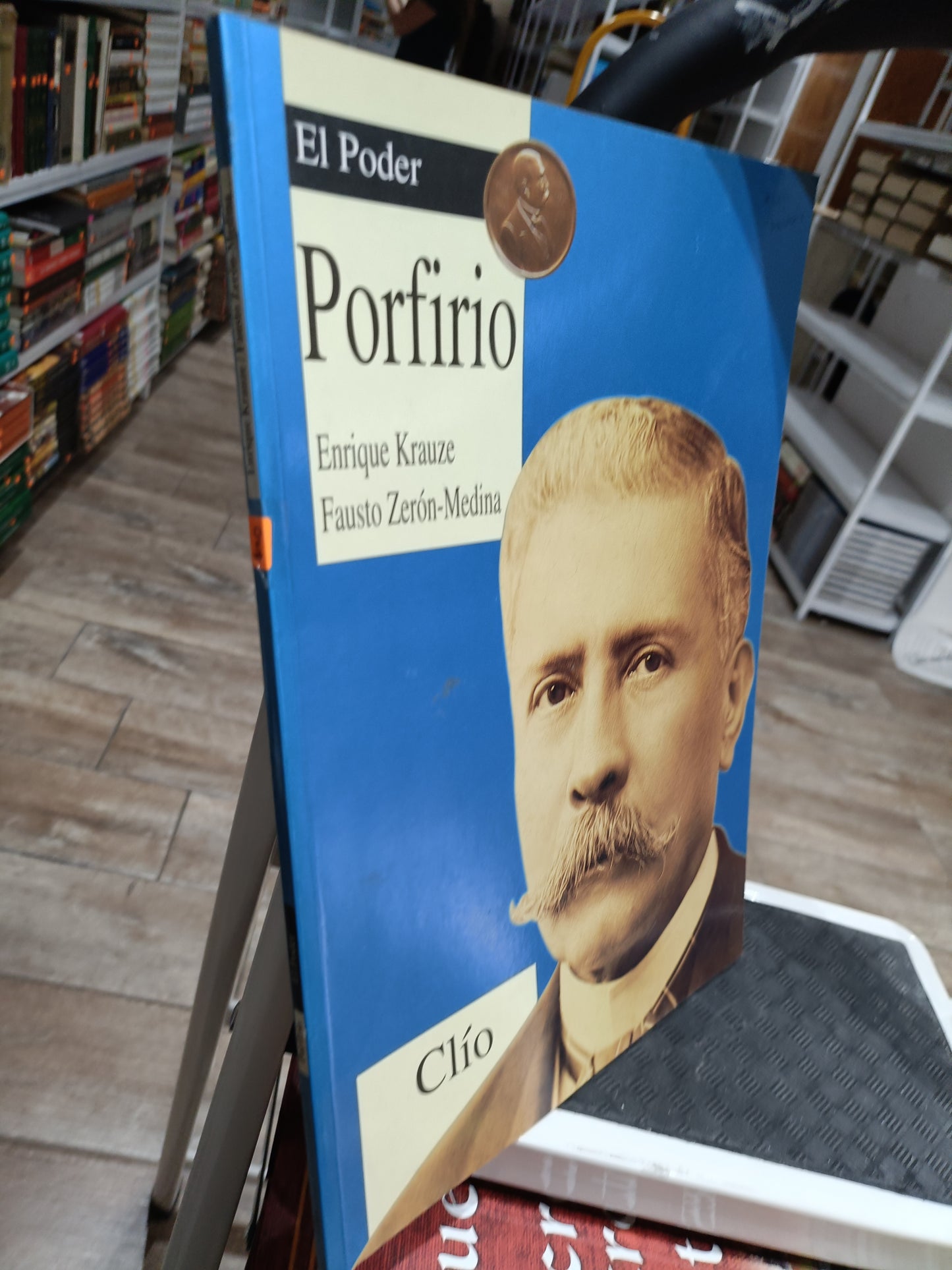 EL PODER PORFIRIO POR ENRIQUE KRAUSE FAUSTO ZERON MEDINA USADO HISTORIA JUAREZ 515