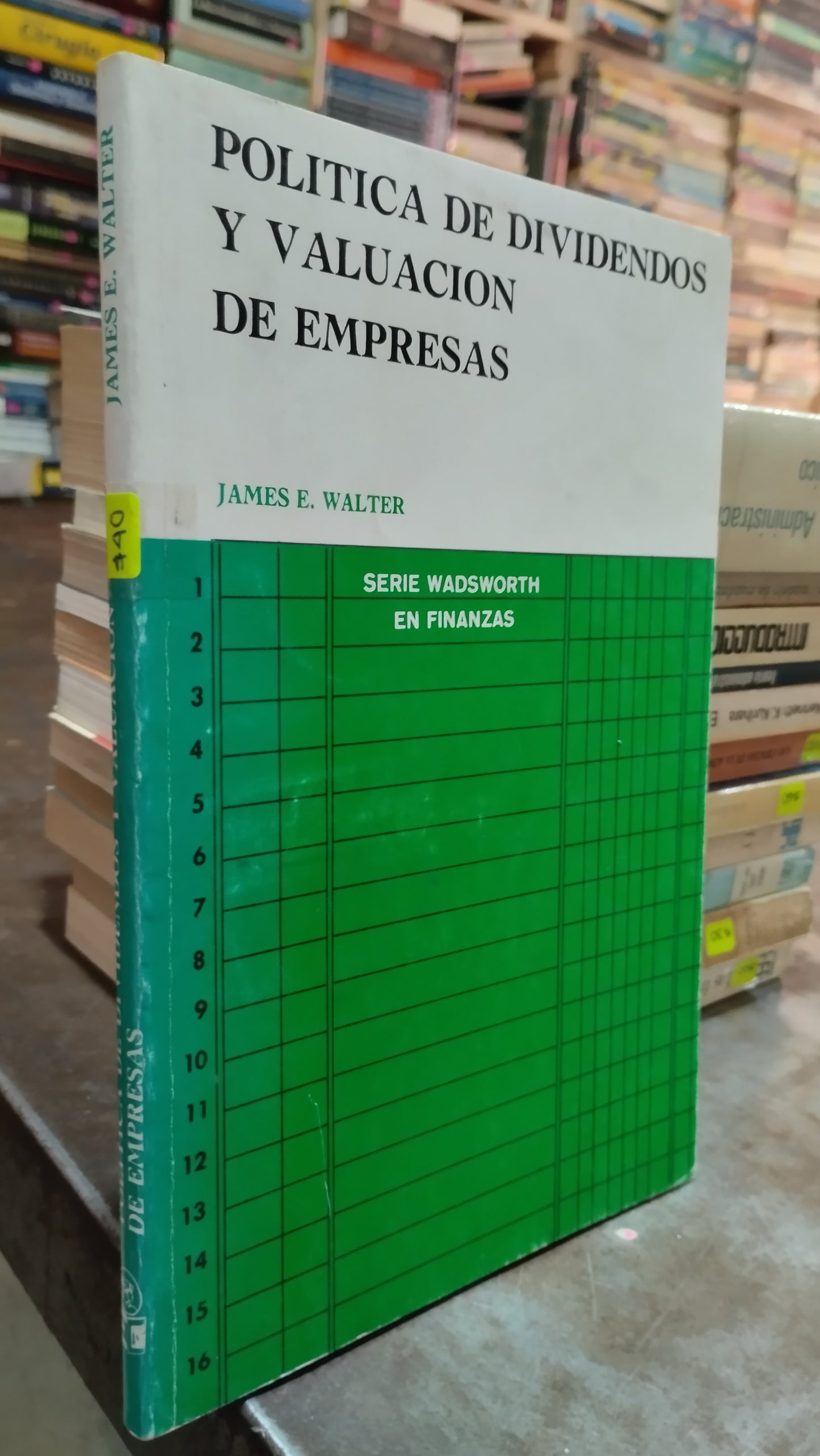 POLITICA DE DIVIDENDOS Y VALUACION DE EMPRESAS POR JAMES E WALTER LIBRO USADO ADMINISTRACION ALDAMA