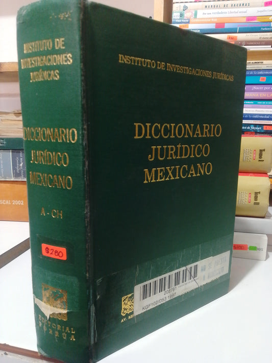 DICCIONARIO JURIDICO MEXICANO A- CH USADO DERECHO JUAREZ