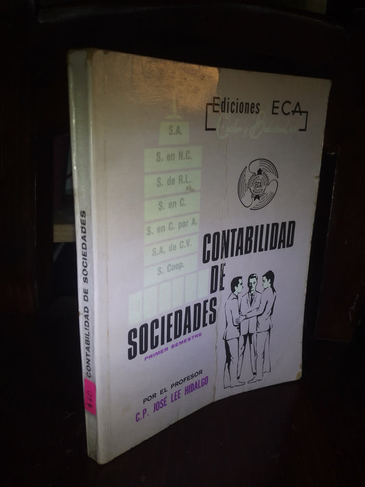 CONTABILIDAD DE SOCIEDADES (PRIMER SEMESTRE) POR JOSÉ LEE HIDALGO USADO ADMINISTRACIÓN LITERARIO 207