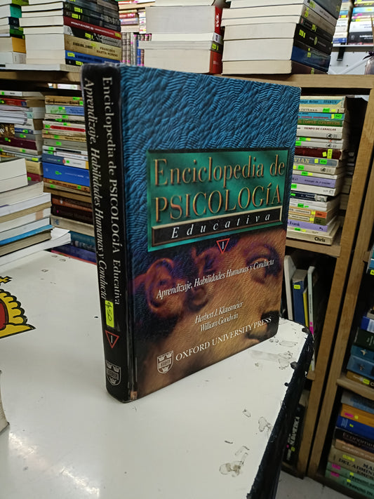 ENCICLOPEDIA DE PSICOLOGÍA EDUCATIVA APRENDIZAJES HABILIDADES HUMANAS Y CONDUCTA POR HERBERT J. KLAUSMEIR Y WILLIAM GOODWIN USADO PSICOLOGÍA LITERARIO 207