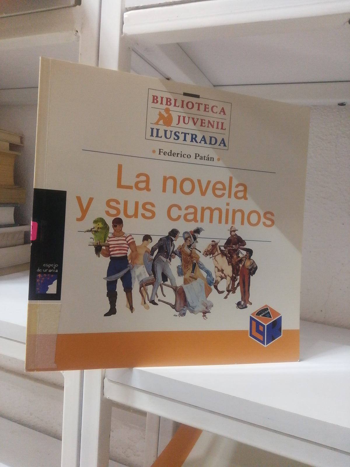 LA NOVELA Y SUS CAMINOS POR FEDERICO PATAN USADO INFANTIL JUAREZ 515