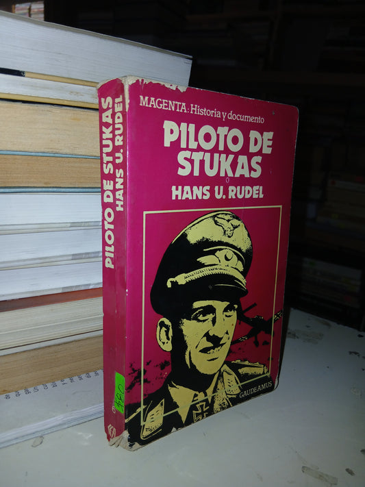 PILOTO DE STUKAS POR HANS U. RUDEL USADO NOVELA LITERARIO 207