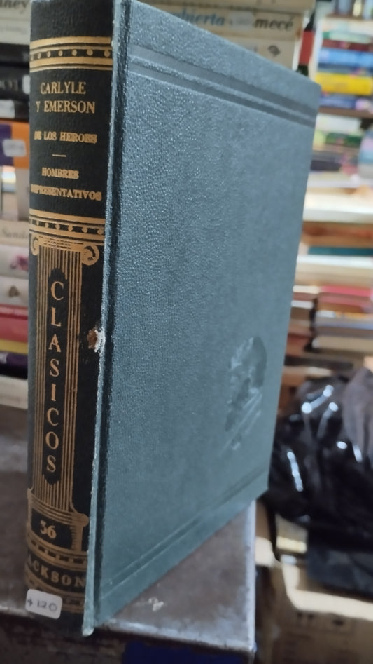 DE LOS HEROES HOMBRES REPRESENTATIVOS POR CARLYLE Y EMERSON LIBRO USADO NOVELAS ALDAMA