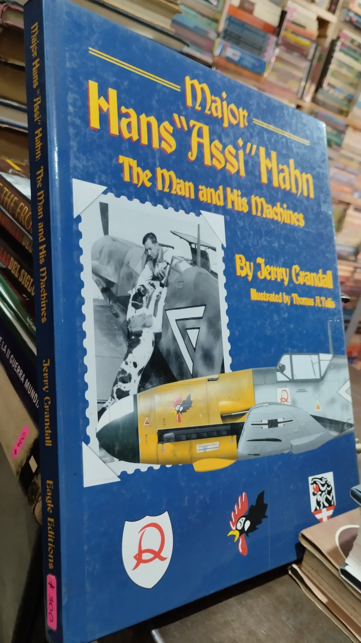 MAJOR HANS ASSI HAHN THE MAN AND HIS MACHINES POR JERRY CRANDALL LIBRO USADO HISTORIA ALDAMA