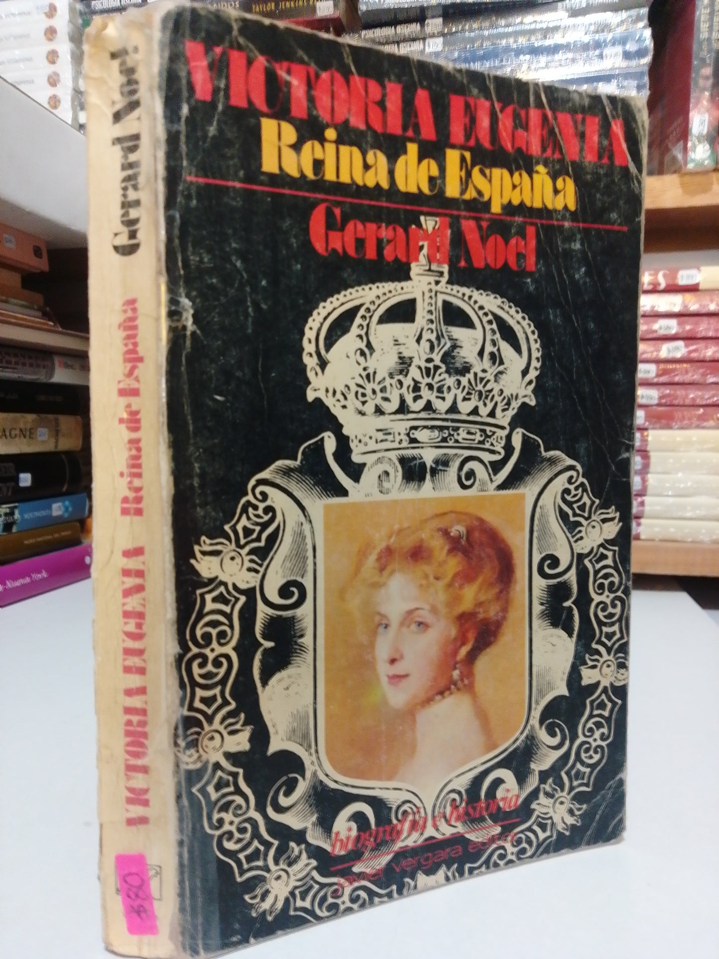 VICTORIA EUGENIA REINA DE ESPAÑA POR GERARD NOEL USADO HISTORIA JUAREZ