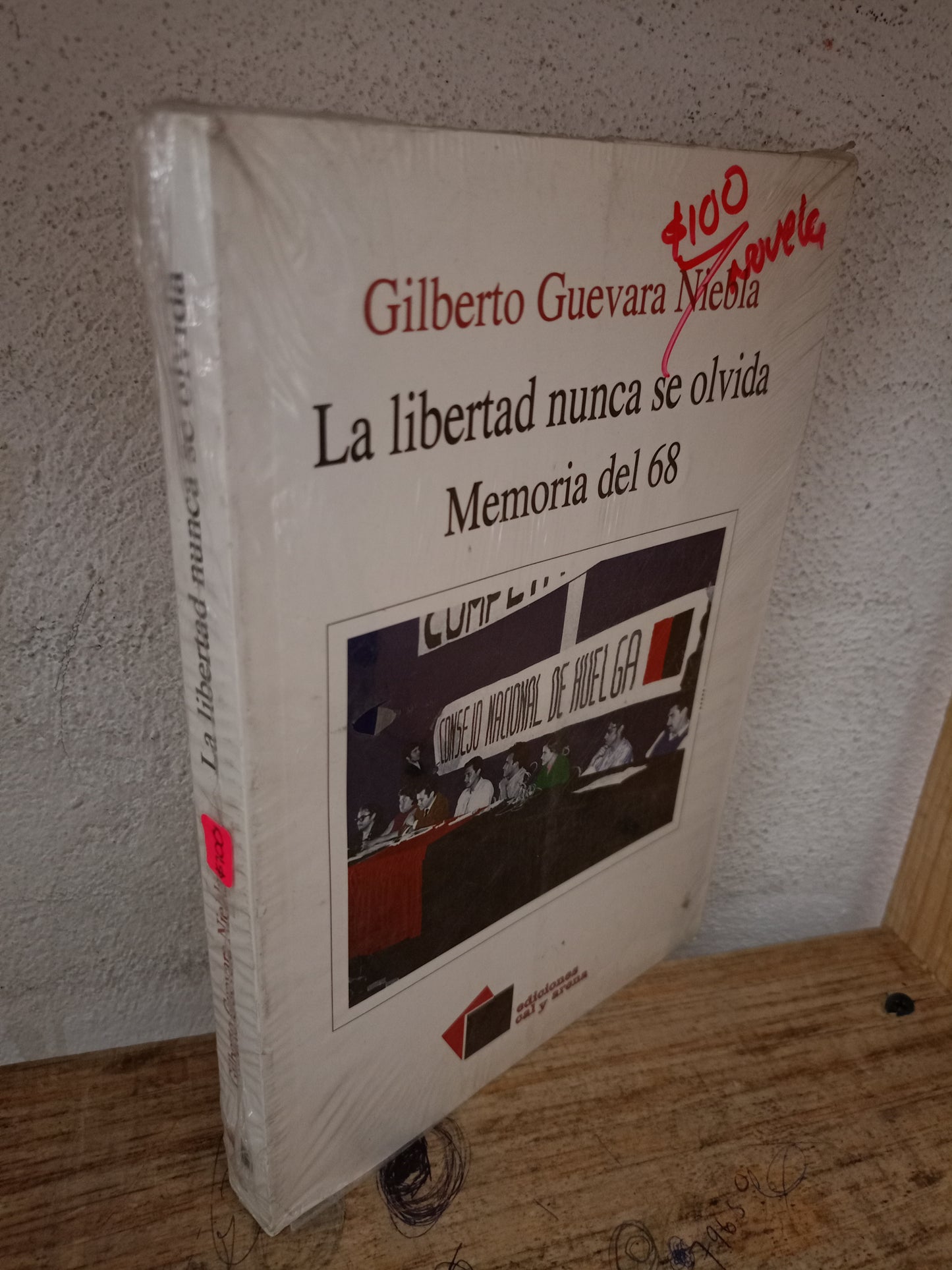 LA LIBERTAD NUNCA SE OLVIDA MEMORIA DEL 68 POR GILBERTO GUEVARA NIEBLA NUEVO LIBROS NUEVOS LITERARIO 305