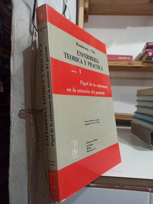 ENFERMERIA TEORICA Y PRACTICA VOLUMEN 1 POR HENDERSON Y NITE USADO SALUD JUÁREZ