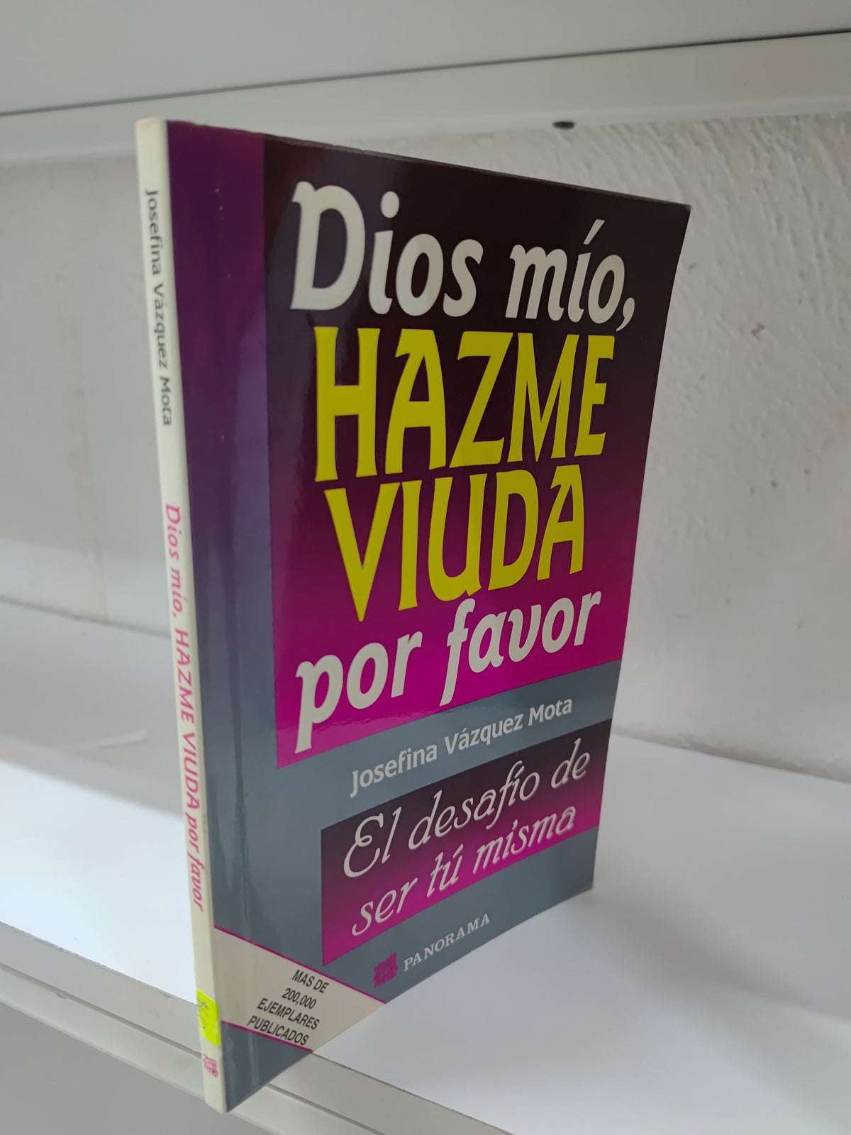 DIOS MIO HAZME VIUDA POR FAVOR POR JOSEFINA VAZQUEZ MOTA USADO SUP PERSONAL JUAREZ 515