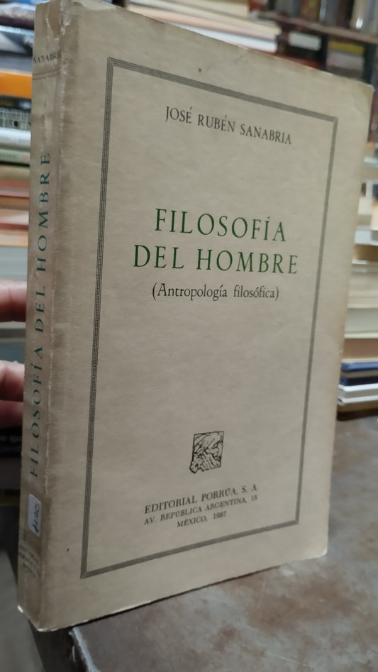 FILOSOFIA DEL HOMBRE POR JOSE RUBEN SANABRIA LIBRO USADO SOCIOLOGIA ALDAMA