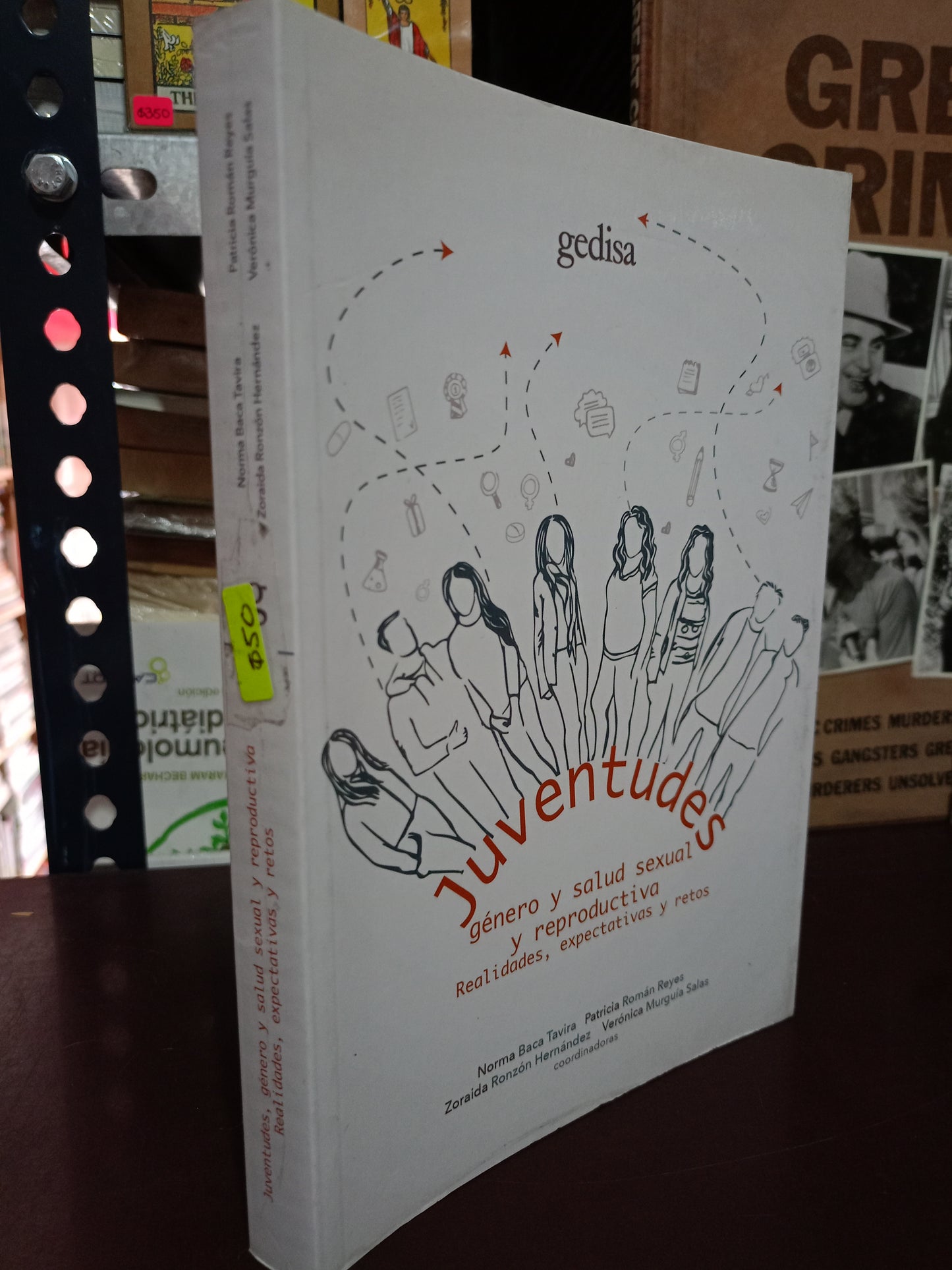 JUVENTUDES GÉNERO Y SALUD SEXUAL Y REPRODUCTIVA REALIDADES, EXPECTATIVAS Y RETOS POR NORMA BACA TAVIRA, PATRICIA ROMÁN REYES, ET. AL. USADO SUPERACIÓN PERSONAL LITERARIO 305
