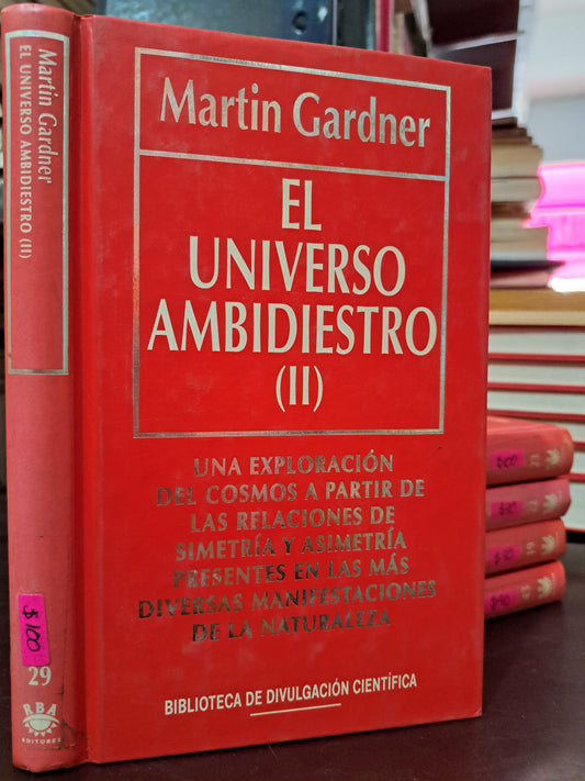 EL UNIVERSO AMBIDIESTRO II MARTIN GARDNER USADO NOVELA LITERARIO 305