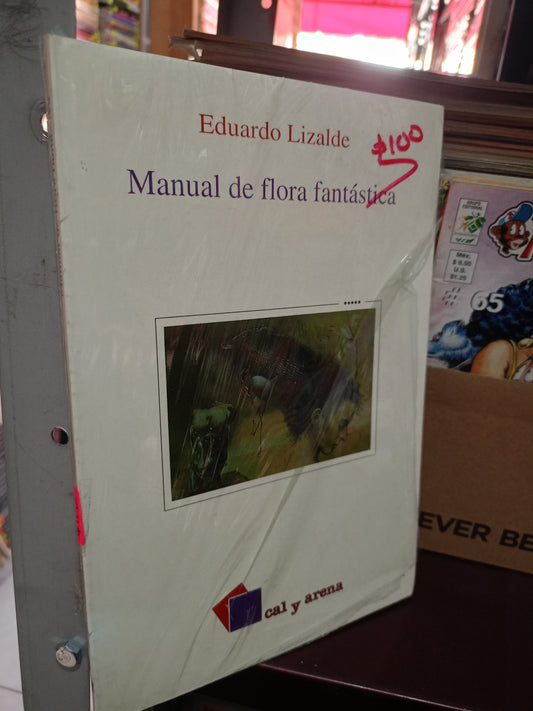 MANUAL DE FLORA FANTÁSTICA EDUARDO LIZALDE NUEVO NOVELA LITERARIO 305