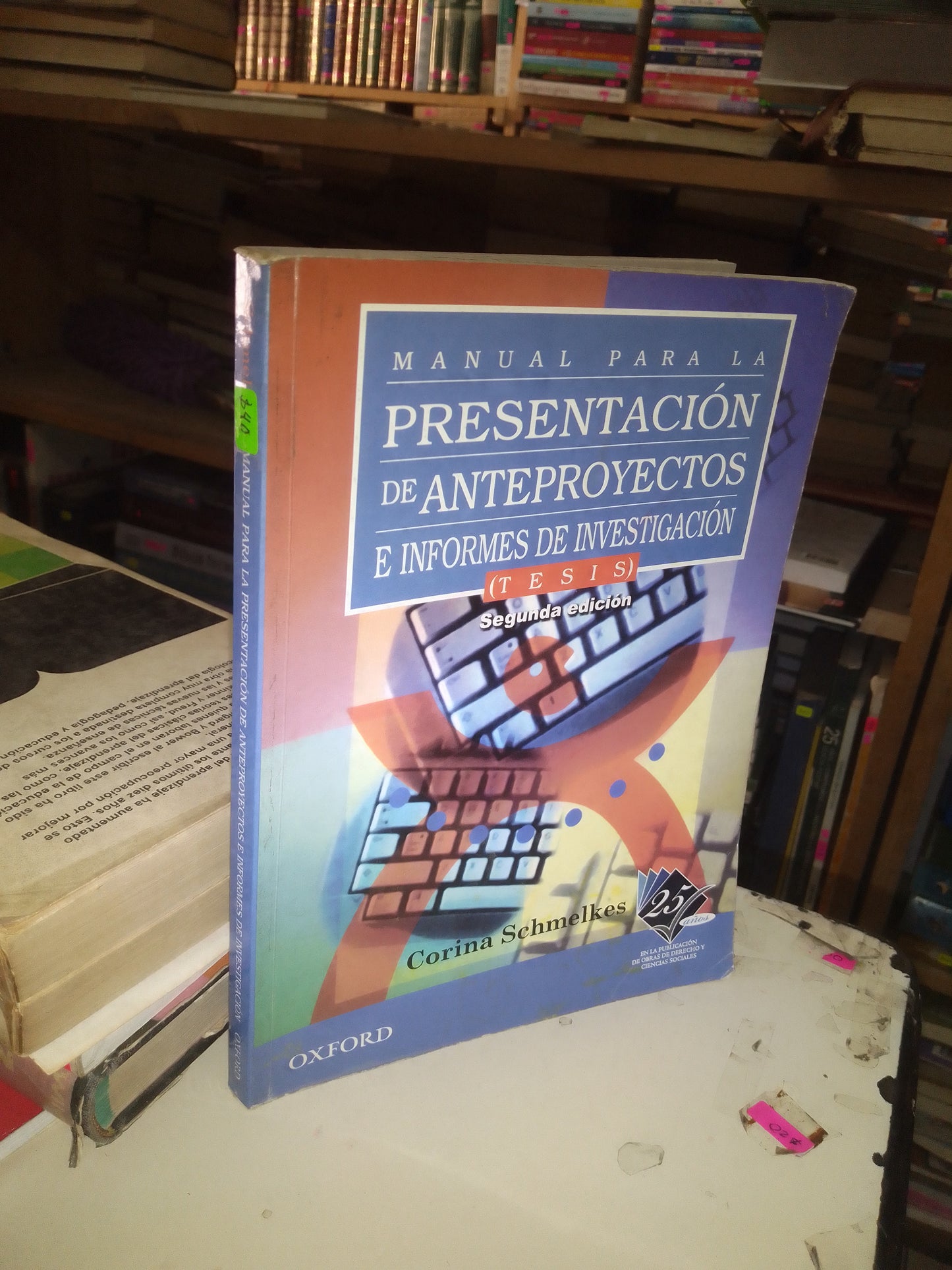 MANUAL PARA LA PRESENTACIÓN DE ANTEPROYECTOS E INFORMES DE INVESTIGACIÓN POR CORINA SCHMELKES USADO EDUCACIÓN LITERARIO 207