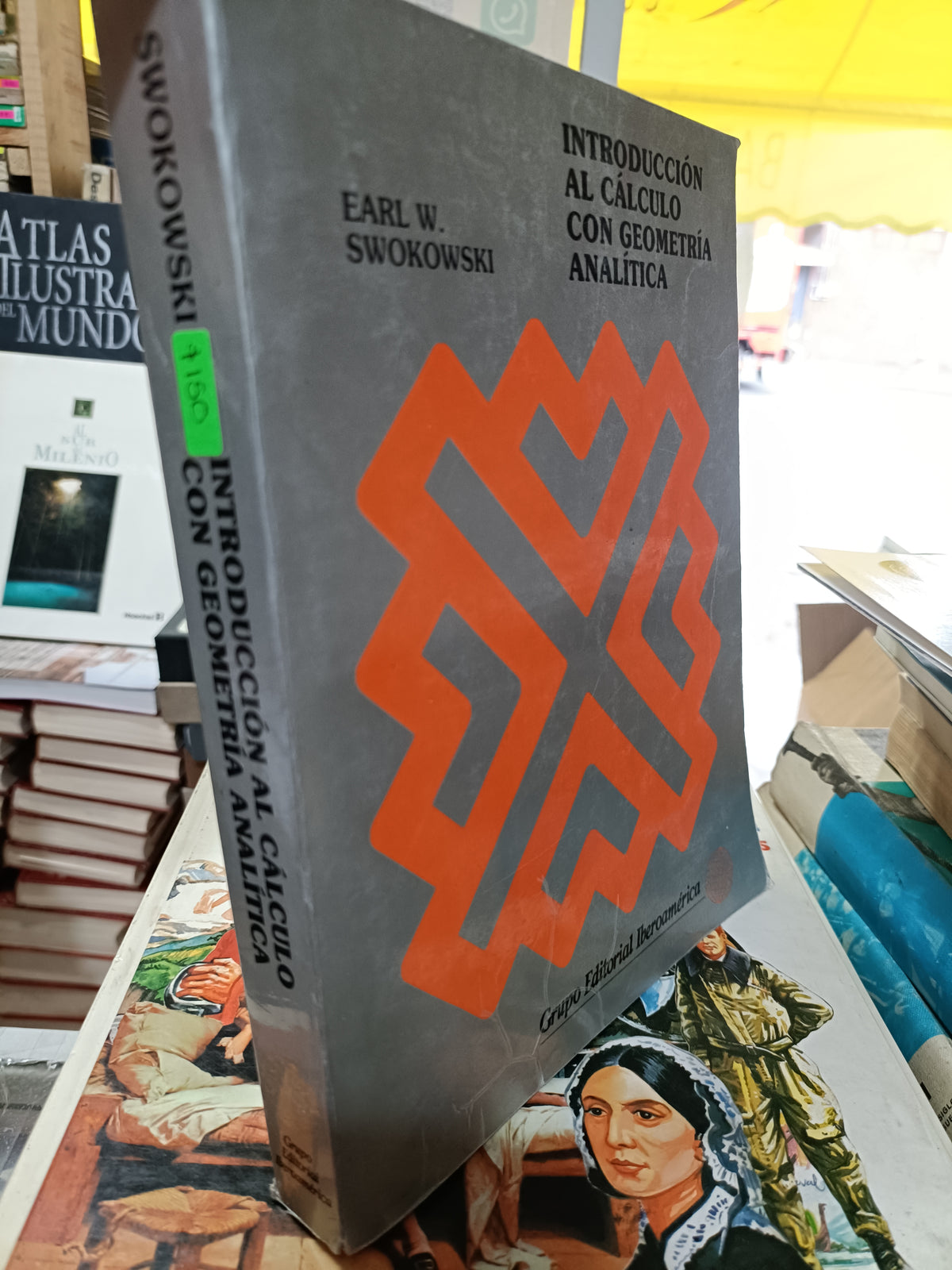 INTRODUCCION AL CALCULO CON GEOMETRIA ANALITICA POR AERO W SWOKOWSKI USADO MATEMÁTICAS JUAREZ 507