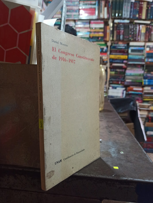 EL CONGRESO CONSTITUYENTE POR DANIEL MORENO USADO HISTORIA ALDAMA