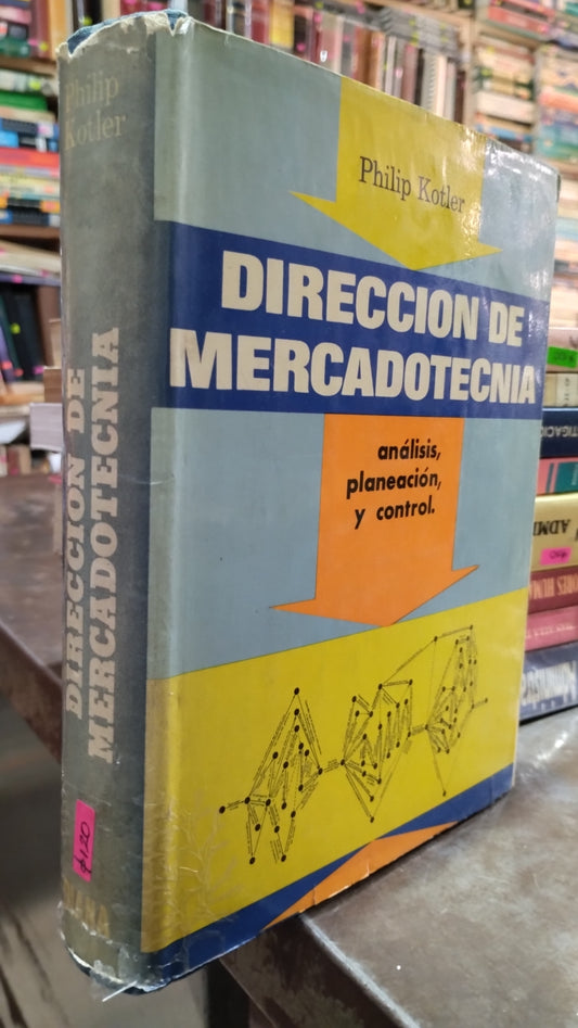 DIRECCION DE MERCADOTECNIA POR PHILIP KOTLER LIBRO USADO ADMINISTRACION ALDAMA