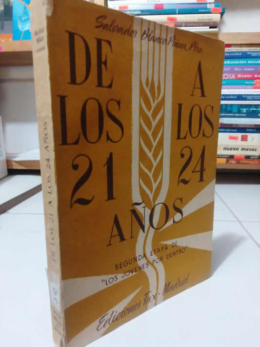 DE LOS 21 A LOS 24 AÑOS POR SALVADOR BLANCO PIÑA USADO PSICOLOGÍA JUAREZ