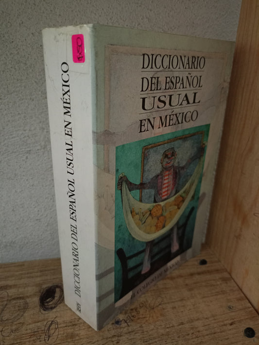 DICCIONARIO DEL ESPAÑOL USUAL EN MÉXICO POR LUIS FERNANDO LARA RAMOS USADO EDUCACIÓN LITERARIO 305