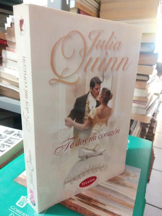 TE DOY MI CORAZÓN POR JULIA QUINN USADO NOVELA JUÁREZ