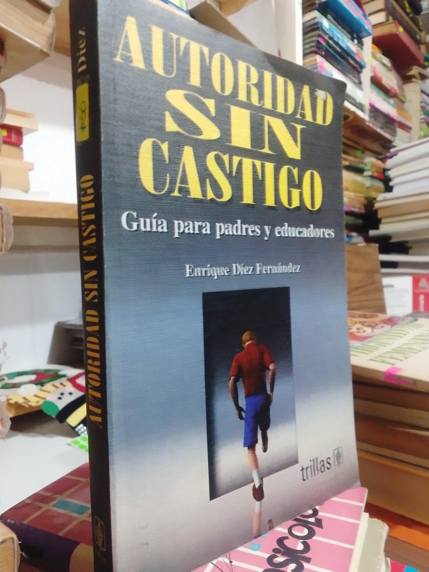 AUTORIDAD SIN CASTIGO POR ENRIQUE DIEZ FERNANDEZ USADO PSICOLOGIA