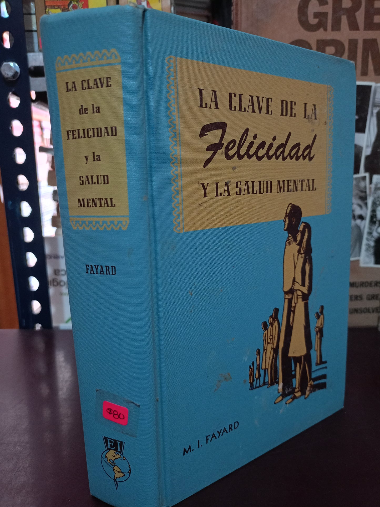 LA CLAVE DE LA FELICIDAD Y LA SALUD MENTAL POR MARCELO I. FAYARD USADO SUPERACIÓN PERSONAL LITERARIO 305