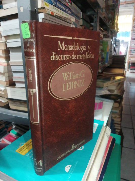 MONADOLOGIA Y DISCURSO DE METAFISICA POR WILLIAM G.LEIBNIZ USADO NOVELA JUAREZ