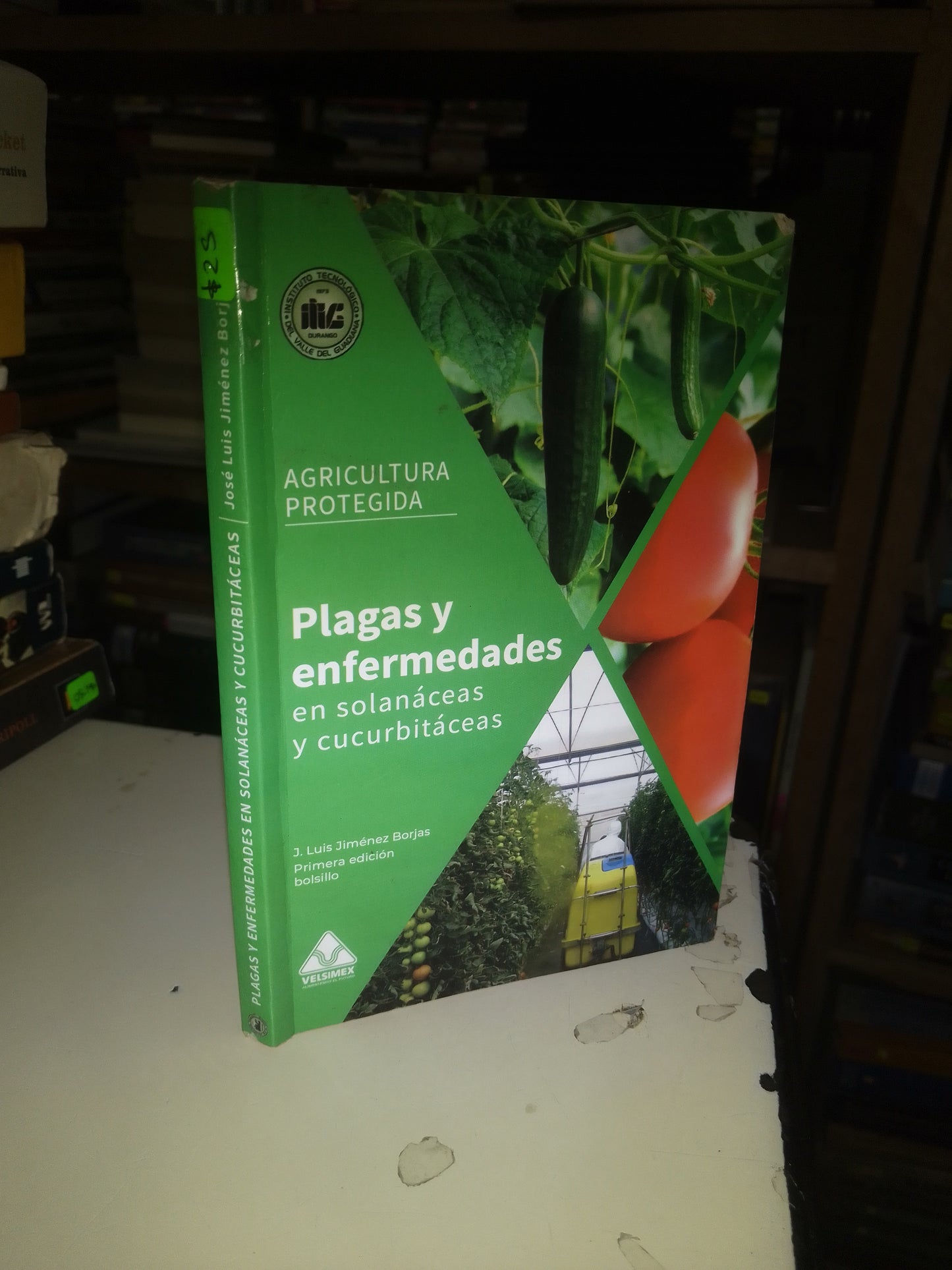 PLAGAS Y ENFERMEDADES EN SOLANACEAS Y CUCURBITÁCEAS POR JOSÉ LUIS JIMÉNEZ BORJAS USADO AGRICULTURA LITERARIO 207