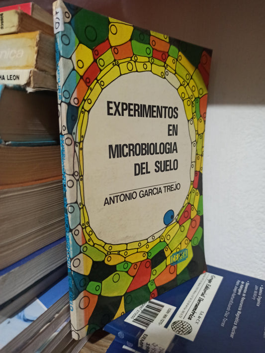 EXPERIMENTOS EN MICROBIOLOGIA DEL SUELO POR ANTONIO GARCIA TREJO USADO QUÍMICA JUÁREZ