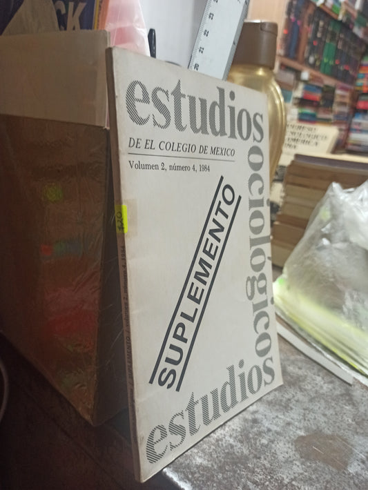 ESTUDIOS SOCIOLOGICOS DE EL COLEGIO DE MEXICO POR CLAUDIO STERN USADO SOCIOLOGÍA ALDAMA