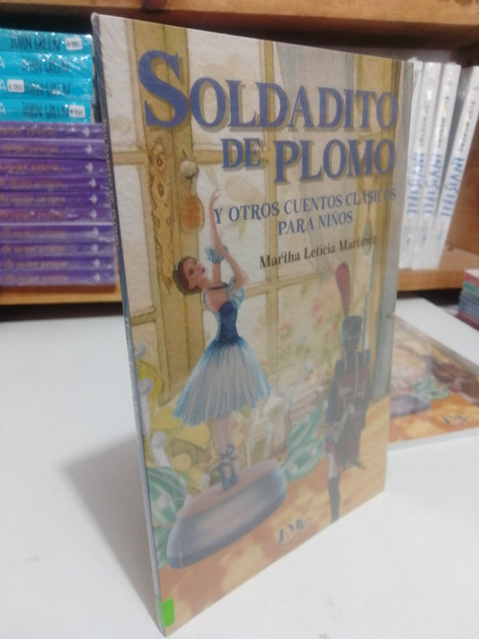 SOLDADITO DE PLOMO POR MARTHA LETICIA MARTÍNEZ NUEVO JUAREZ