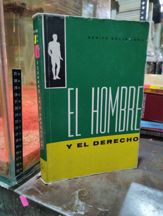 EL HOMBRE Y EL DERECHO POR BENITO SOLIS LUNA USADO DERECHO ALDAMA