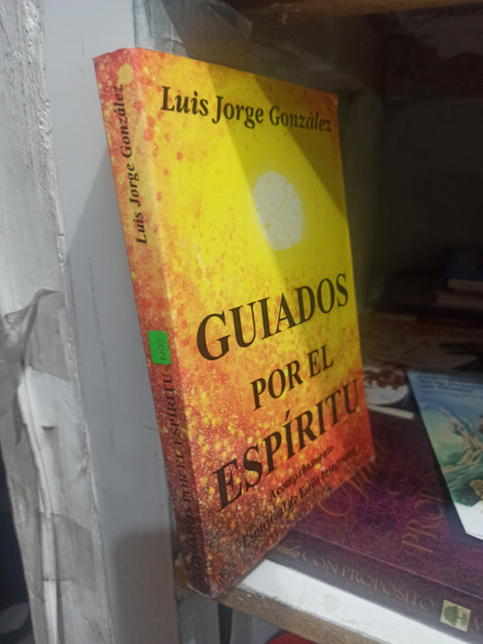 GUIADOS POR EL ESPIRITU POR LUIS JORGE GONZALES USADO RELIGIÓN JUÁREZ