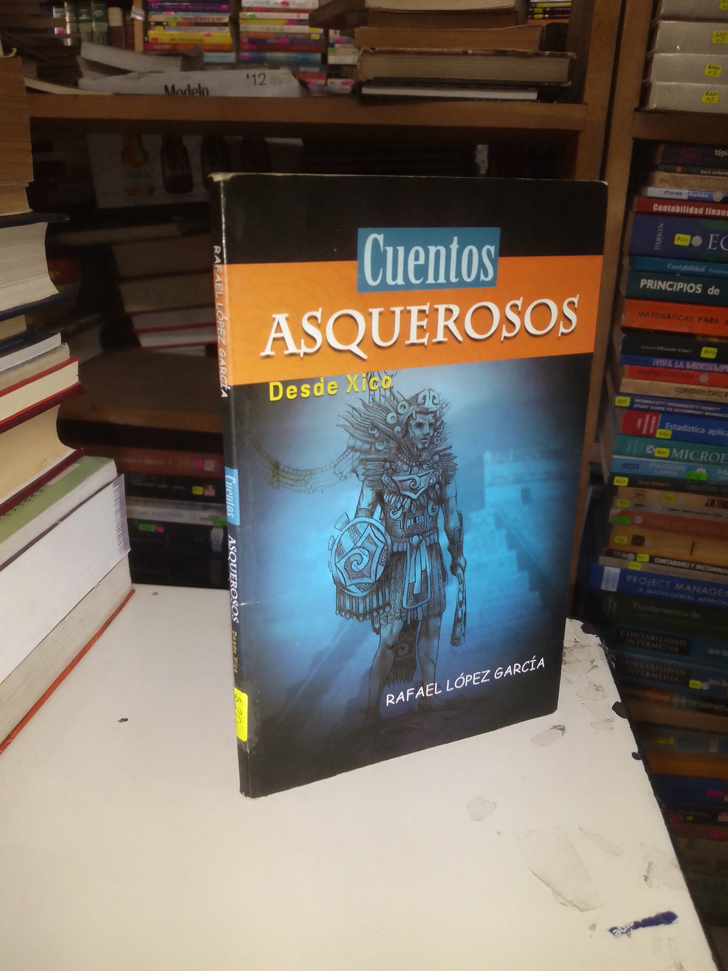 CUENTOS ASQUEROSOS DESDE XICO POR RAFAEL LOPEZ GARCÍA USADO NOVELA LITERARIO 207