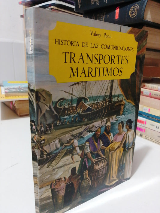 HISTORIA DE LAS COMUNICACIONES TRANSPORTES MARITIMOS POR VALERY PONTI USADO HISTORIA JUAREZ