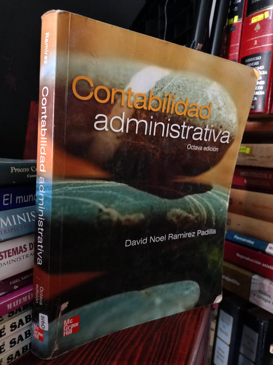 CONTABILIDAD ADMINISTRATIVA POR DAVID NOEL RAMÍREZ PADILLA  USADO ADMIN LITERARIO305