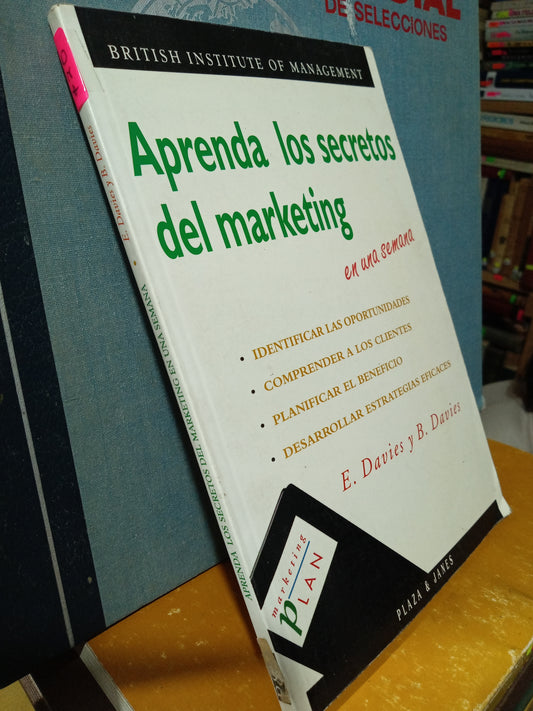 APRENDA LOS SECRETOS DEL MARKETING EN UNA SEMANA POR E DAVIS Y B DAVIS USADO ADMINISTRACIÓN JUÁREZ