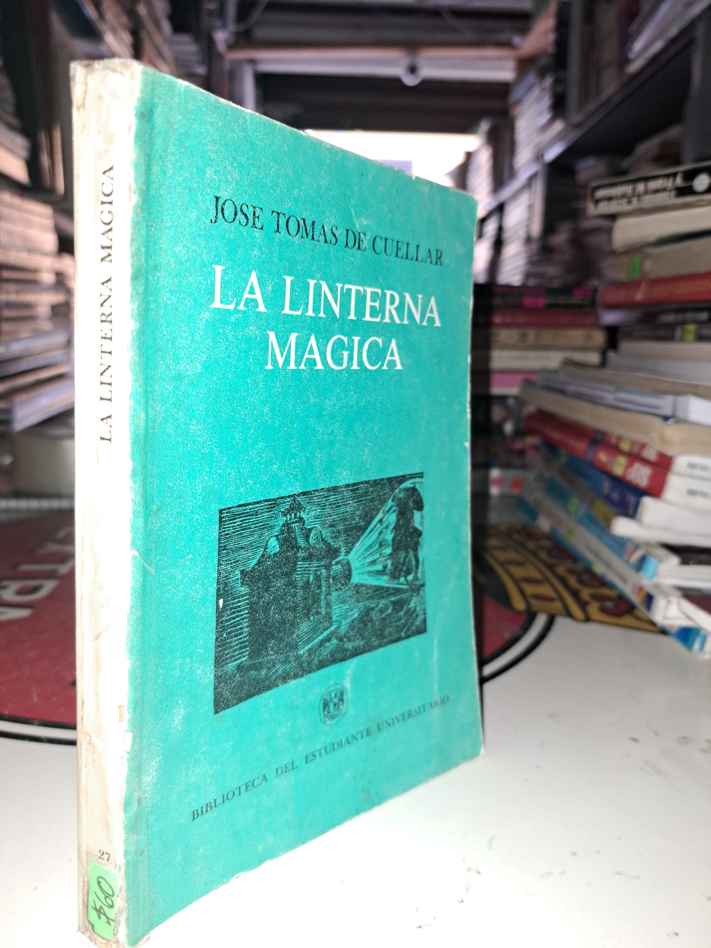 LA LINTERNA MAGICA JOSÉ TOMAS DE CUELLAR USADO NOVELA LITERARIO 207