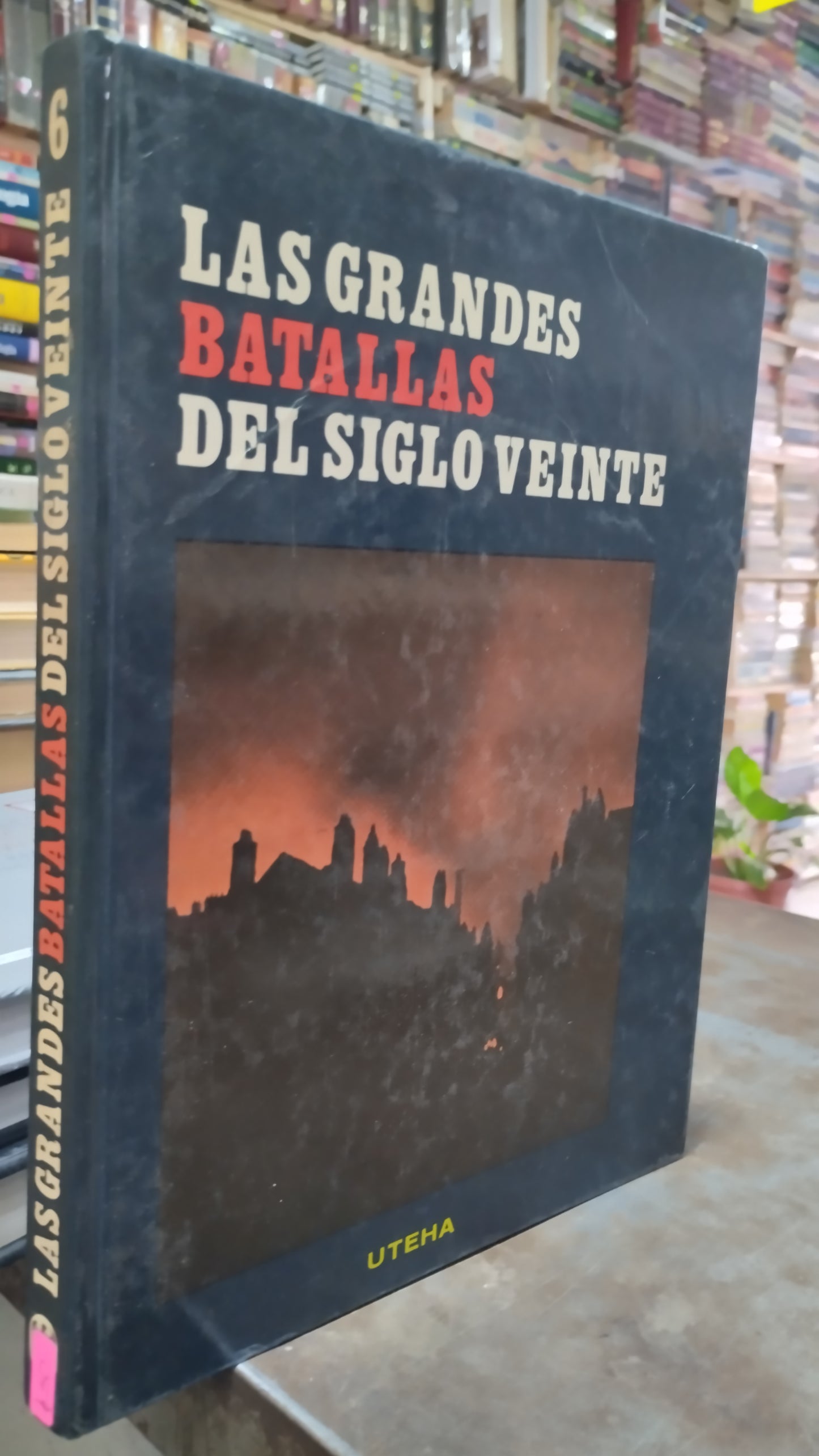 LAS GRANDES BATALLAS DEL SIGLO VEINTE 6 POR EDITORIAL UTEHA LIBRO USADO HISTORIA ALDAMA