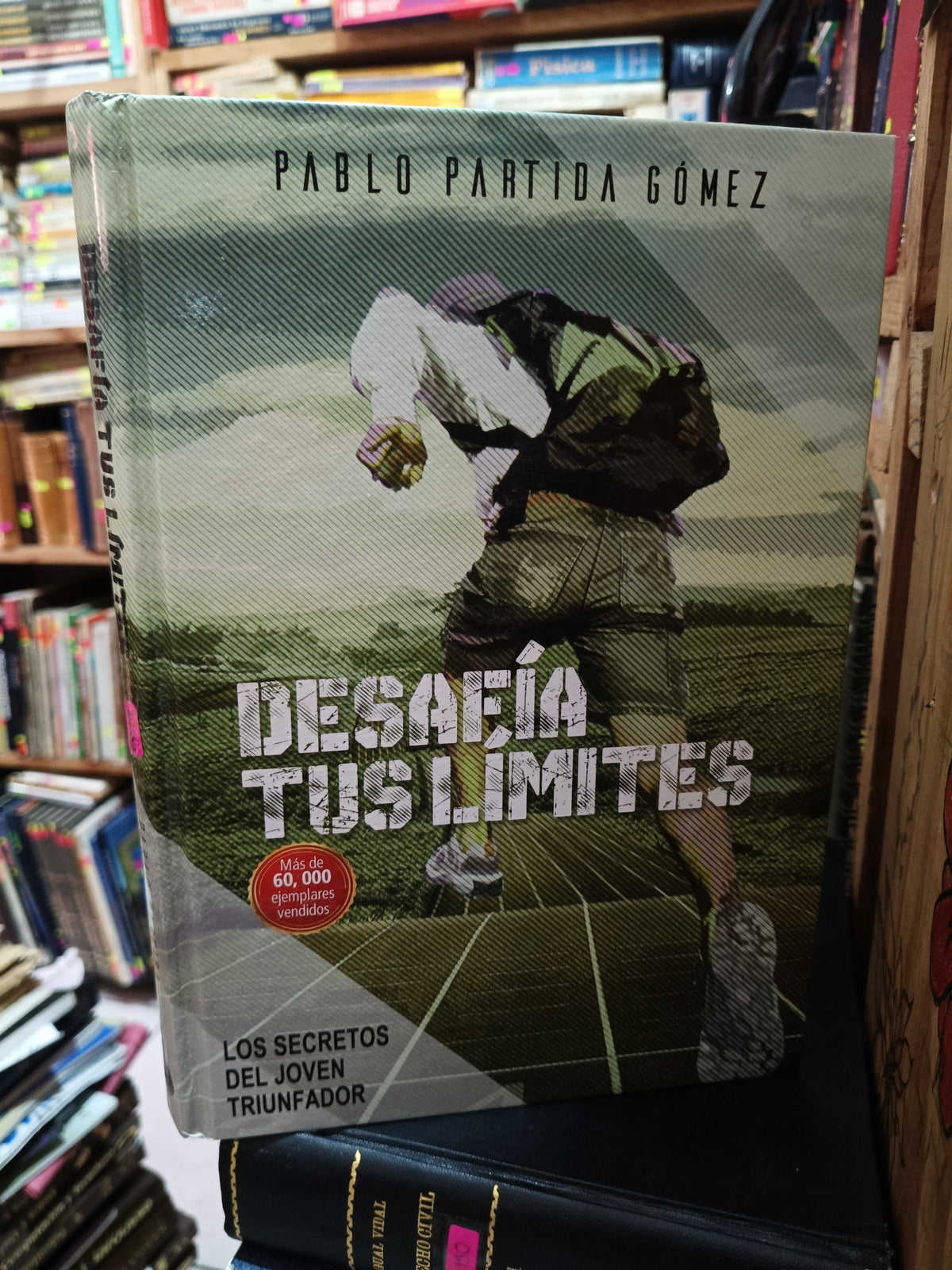 DESAFIA TUS LIMITES PABLO PARTIDA GOMEZ USADO S.PERSONAL LITERARIO 305