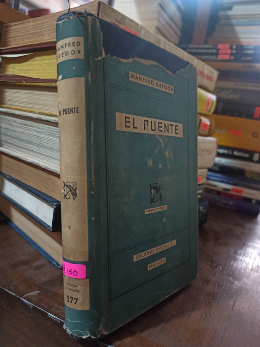 EL PUENTE POR MANFRED GREGOR USADO 2DA GUERRA ALDAMA