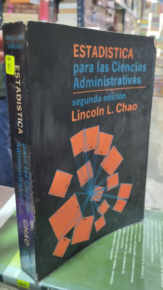 ESTADISTICA PARA LAS CIENCIAS ADMINISTRATIVAS POR LINCOLN L CHAO LIBRO USADO ADMINISTRACION ALDAMA