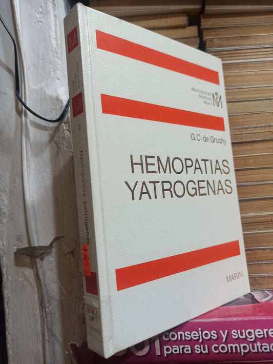 HEMOPATIAS YATROGENAS POR G. C. DE GRUCHY USADO SALUD JUÁREZ
