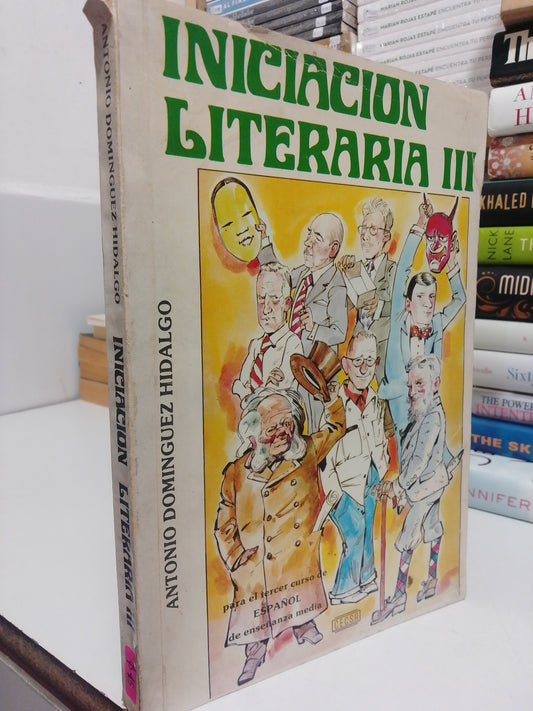 INICIACIÓN LITERARIA 3 POR ANTONIO DOMÍNGUEZ HIDALGO USADO NOVELA JUÁREZ