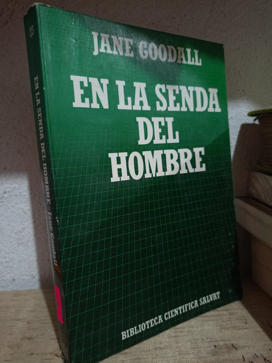 EN LA SENDA DEL HOMBRE POR JANE GOODALL USADO NOVELA LITERARIO 305