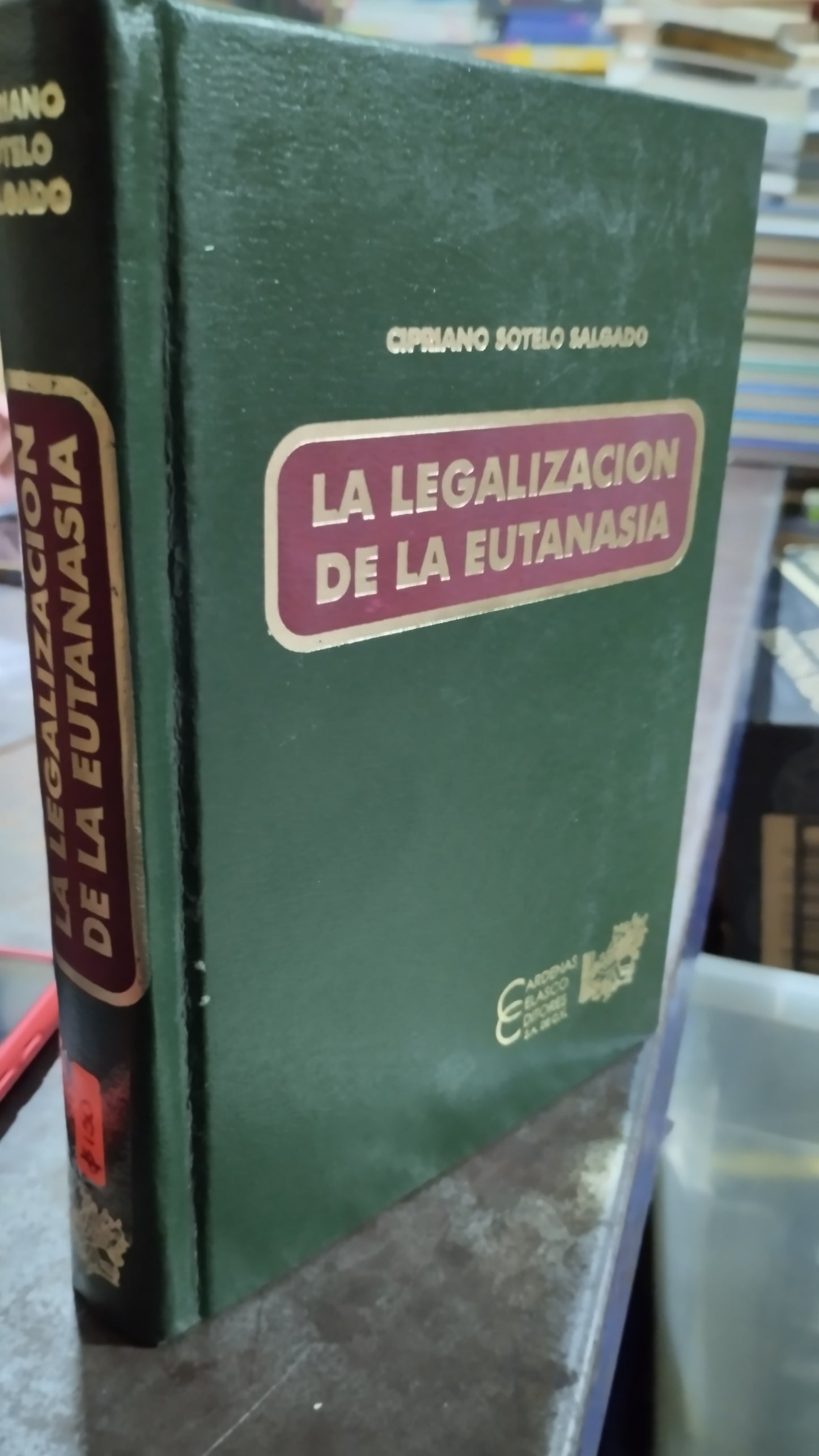 LA LEGALIZACION DE LA EUTANASIA POR CIPRIANO SOTELO SALGADO LIBRO USADO DERECHO ALDAMA