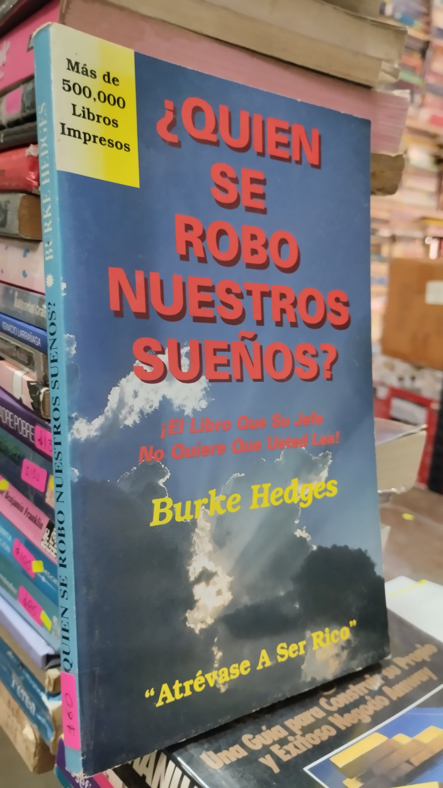 QUIEN SE ROBO NUESTROS SUEÑOS POR BURKE HEDGES LIBRO USADO SUPERACION PERSONAL ALDAMA
