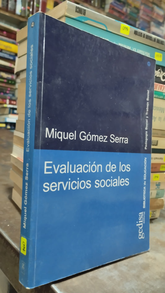 EVALUACION DE LOS SERVICIOS SOCIALES POR MIQUEL GOMEZ SERRA LIBRO USADO ADMINISTRACION ALDAMA